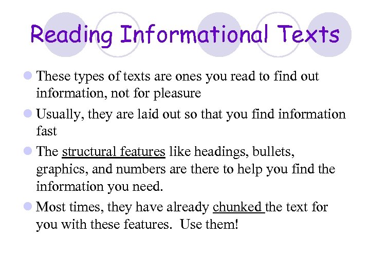 Reading Informational Texts l These types of texts are ones you read to find