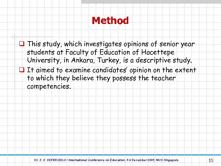 Method q This study, which investigates opinions of senior year students at Faculty of