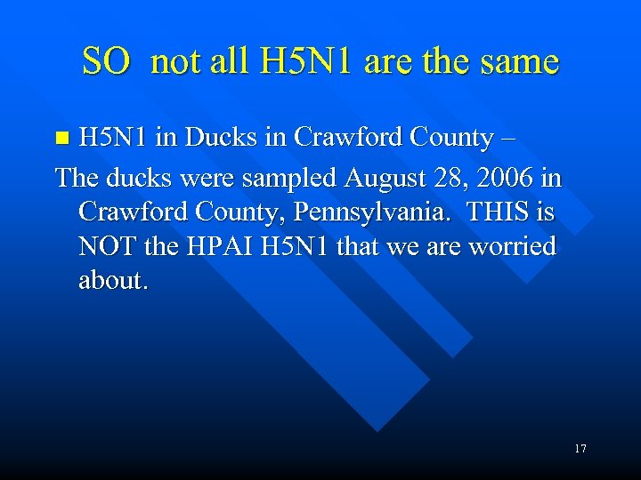 SO not all H 5 N 1 are the same H 5 N 1