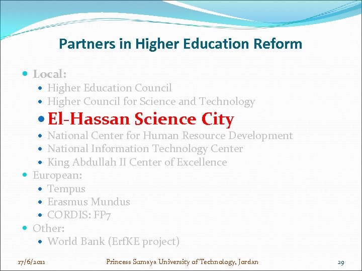 Partners in Higher Education Reform Local: Higher Education Council Higher Council for Science and