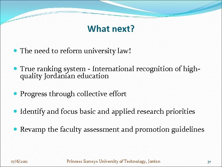 What next? The need to reform university law! True ranking system - International recognition