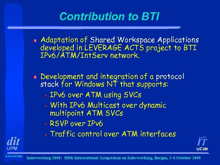 Contribution to BTI Adaptation of Shared Workspace Applications developed in LEVERAGE ACTS project to