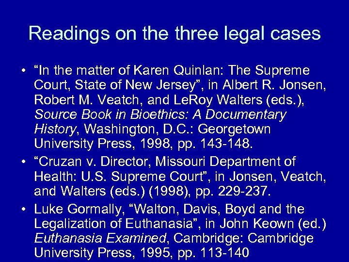 Readings on the three legal cases • “In the matter of Karen Quinlan: The