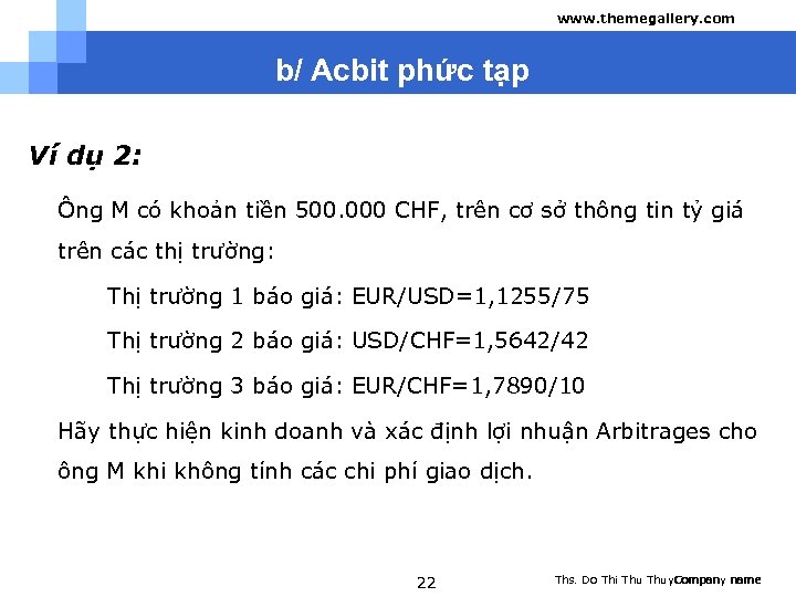 www. themegallery. com b/ Acbit phức tạp Ví dụ 2: Ông M có khoản