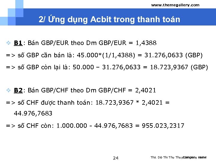 www. themegallery. com 2/ Ứng dụng Acbit trong thanh toán v B 1: Bán