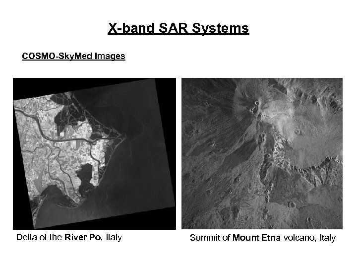 X-band SAR Systems COSMO-Sky. Med Images Delta of the River Po, Italy Summit of