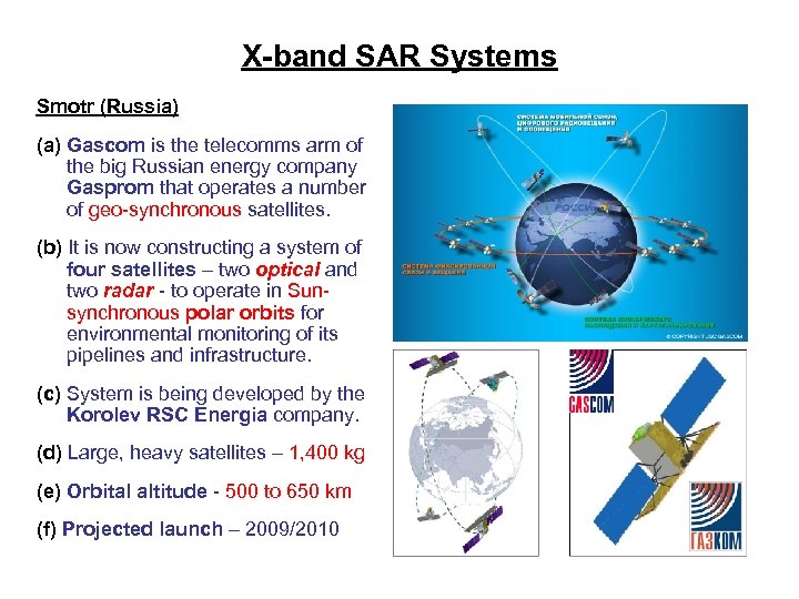 X-band SAR Systems Smotr (Russia) (a) Gascom is the telecomms arm of the big