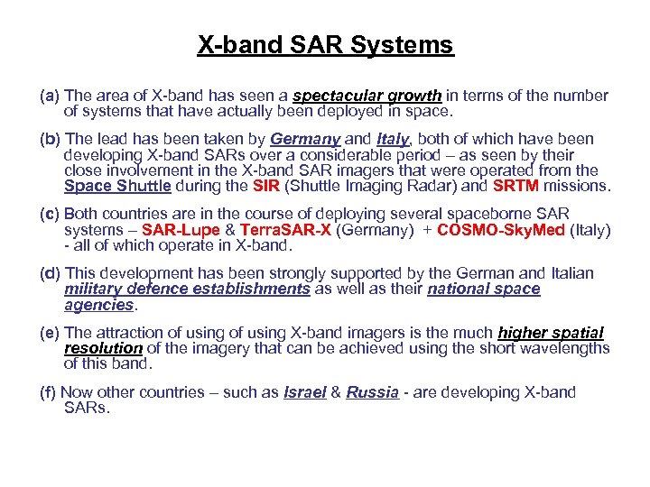 X-band SAR Systems (a) The area of X-band has seen a spectacular growth in