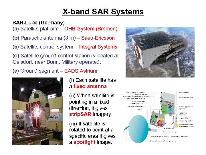 X-band SAR Systems SAR-Lupe (Germany) (a) Satellite platform – OHB-System (Bremen) (b) Parabolic antenna