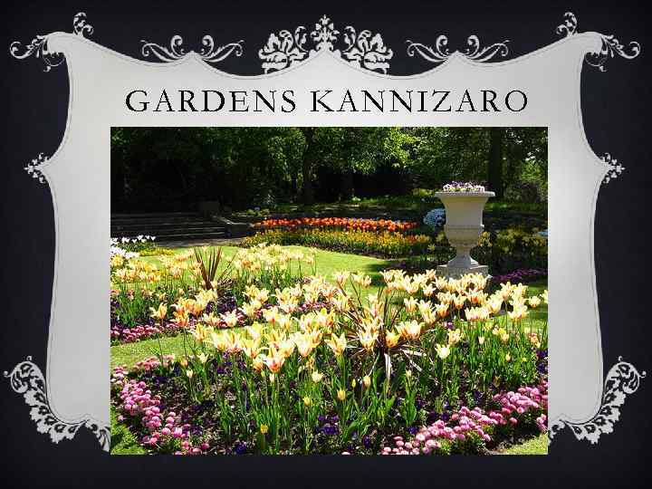GARDENS KANNIZARO 