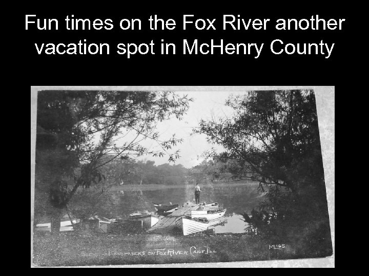 Fun times on the Fox River another vacation spot in Mc. Henry County 
