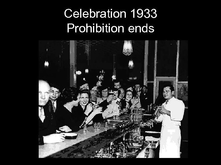 Celebration 1933 Prohibition ends 