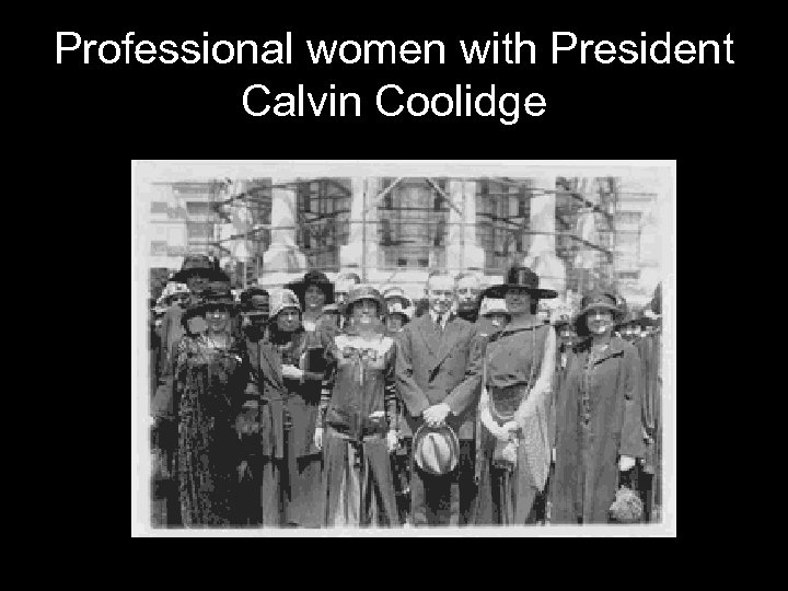 Professional women with President Calvin Coolidge 