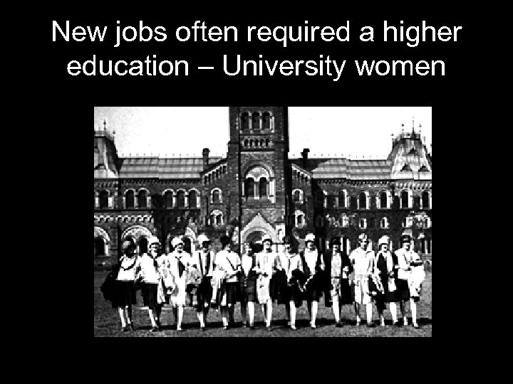 New jobs often required a higher education – University women 