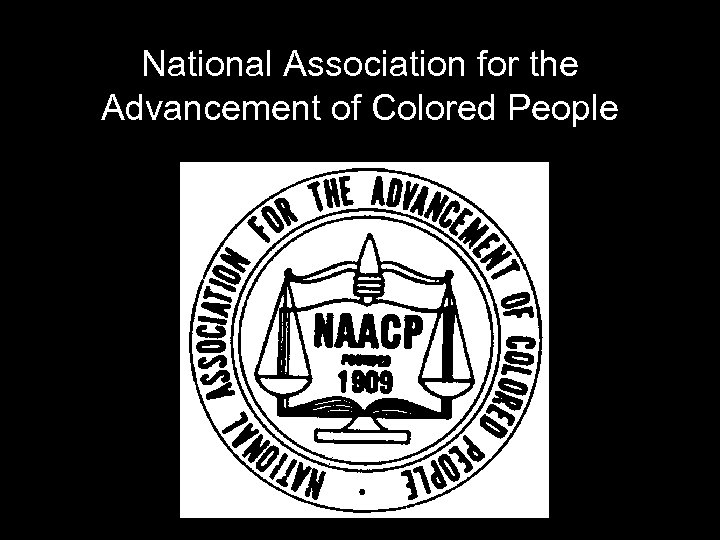 National Association for the Advancement of Colored People 