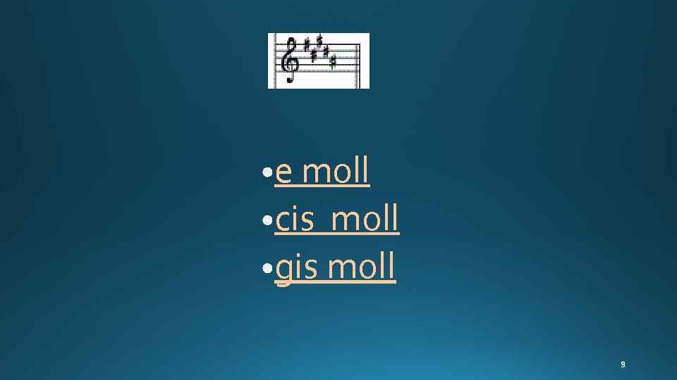 e moll cis moll gis moll 