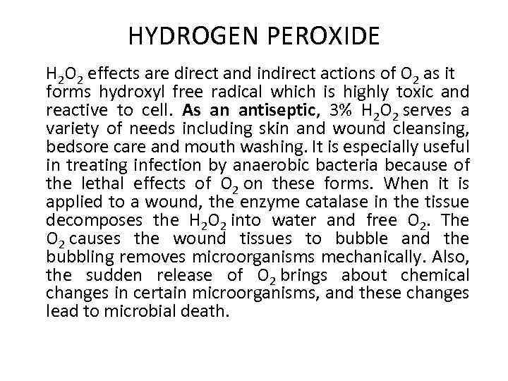 HYDROGEN PEROXIDE H 2 O 2 effects are direct and indirect actions of O