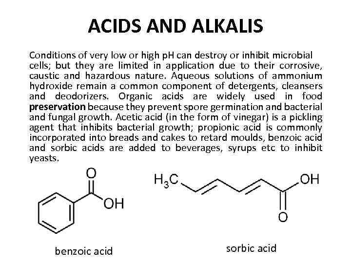 ACIDS AND ALKALIS Conditions of very low or high p. H can destroy or