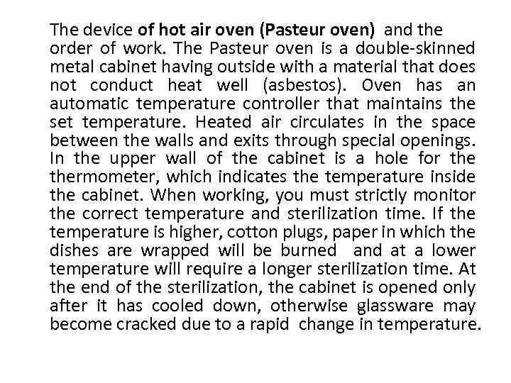 The device of hot air oven (Pasteur oven) and the order of work. The