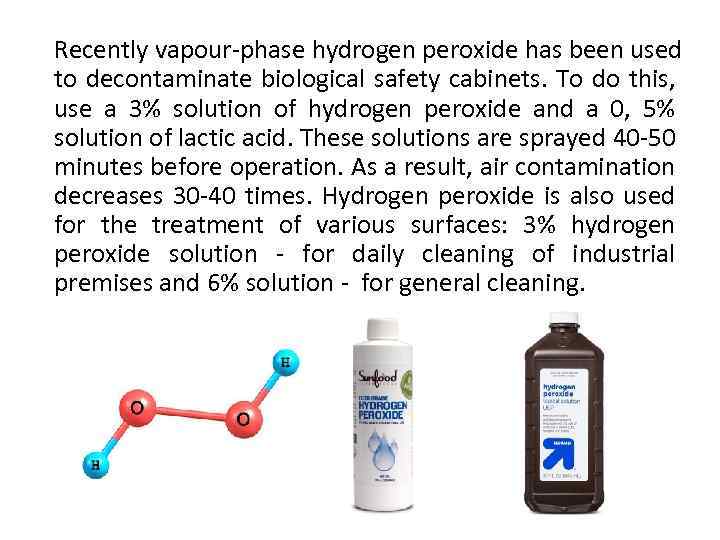 Recently vapour-phase hydrogen peroxide has been used to decontaminate biological safety cabinets. To do