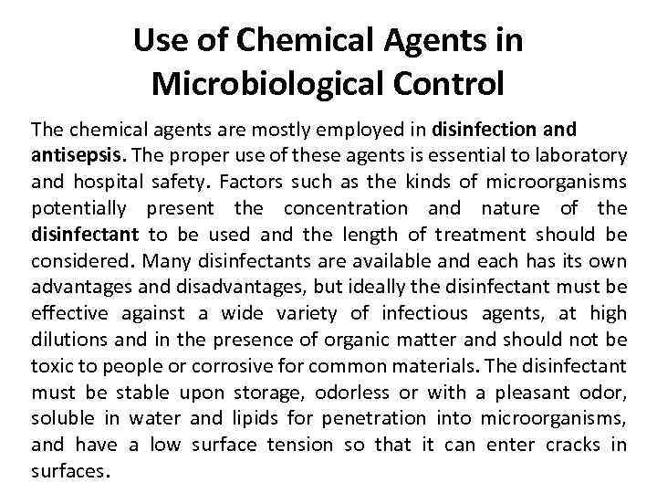 Use of Chemical Agents in Microbiological Control The chemical agents are mostly employed in