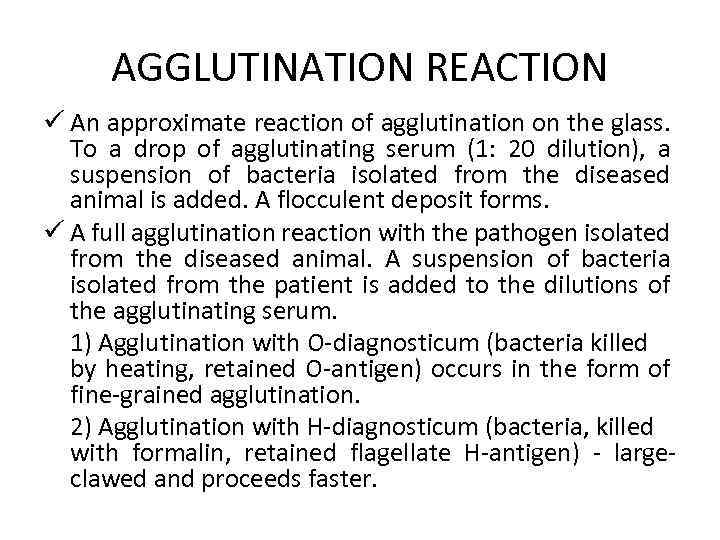 AGGLUTINATION REACTION ü An approximate reaction of agglutination on the glass. To a drop