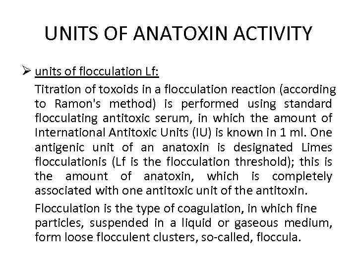 UNITS OF ANATOXIN ACTIVITY Ø units of flocculation Lf: Titration of toxoids in a