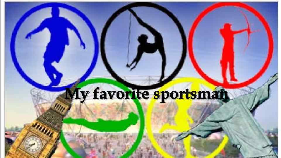 My favorite sportsman 
