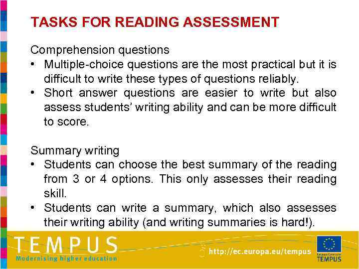 TASKS FOR READING ASSESSMENT Comprehension questions • Multiple-choice questions are the most practical but
