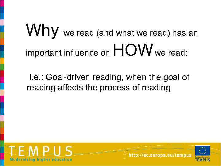 Why we read (and what we read) has an important influence on HOW we