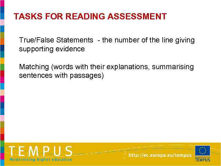 TASKS FOR READING ASSESSMENT True/False Statements - the number of the line giving supporting