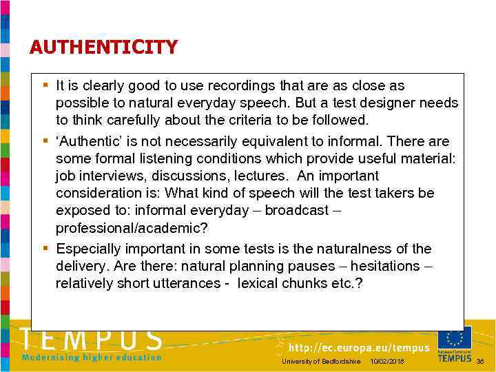 AUTHENTICITY § It is clearly good to use recordings that are as close as
