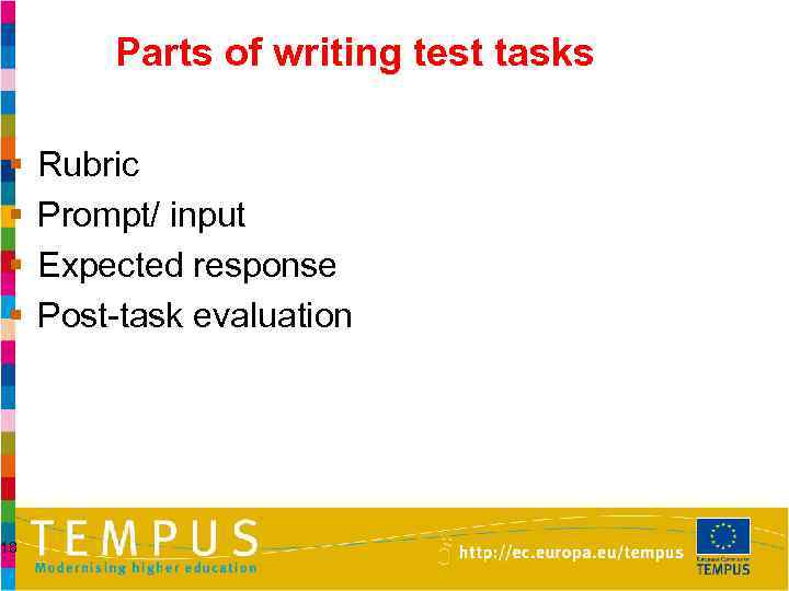 Parts of writing test tasks § § 18 Rubric Prompt/ input Expected response Post-task