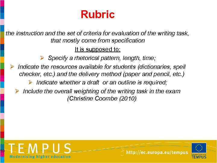 19 Rubric the instruction and the set of criteria for evaluation of the writing