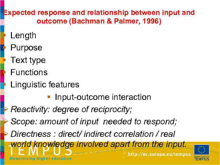 Expected response and relationship between input and outcome (Bachman & Palmer, 1996) § §