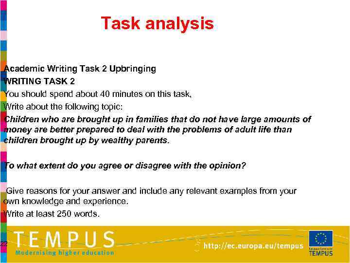 Task analysis Academic Writing Task 2 Upbringing WRITING TASK 2 You should spend about