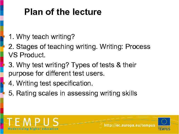 Plan of the lecture § 1. Why teach writing? § 2. Stages of teaching