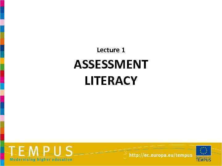 Lecture 1 ASSESSMENT LITERACY 