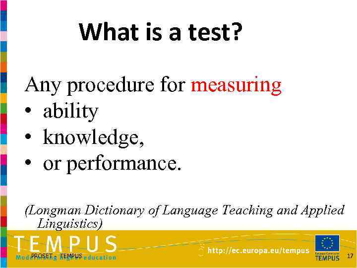 What is a test? Any procedure for measuring • ability • knowledge, • or