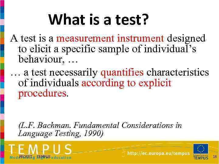 What is a test? A test is a measurement instrument designed to elicit a