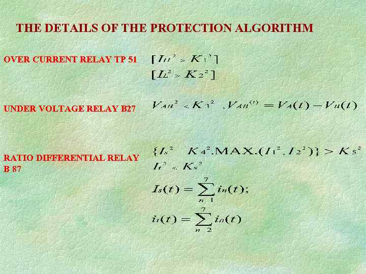 THE DETAILS OF THE PROTECTION ALGORITHM OVER CURRENT RELAY TP 51 UNDER VOLTAGE RELAY