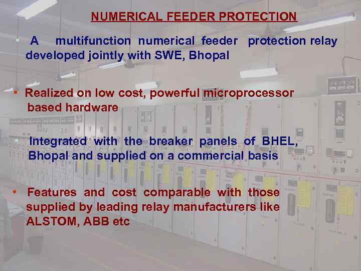 NUMERICAL FEEDER PROTECTION • A multifunction numerical feeder protection relay developed jointly with SWE,