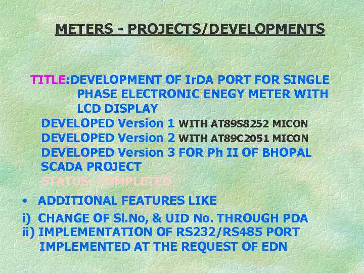 METERS - PROJECTS/DEVELOPMENTS TITLE: DEVELOPMENT OF Ir. DA PORT FOR SINGLE PHASE ELECTRONIC ENEGY