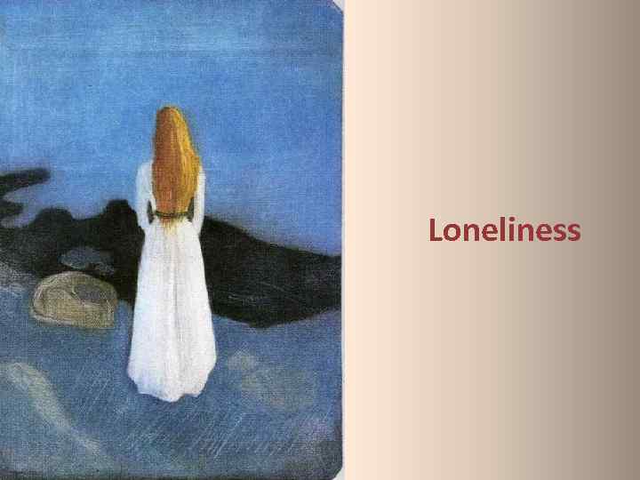 Loneliness 