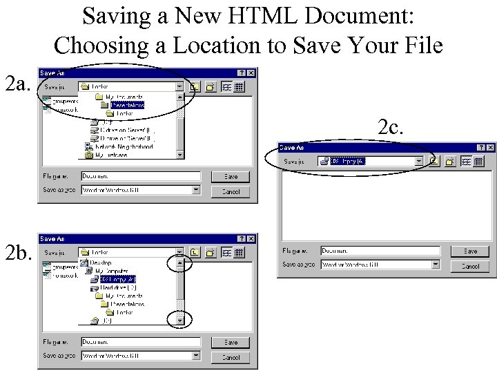 Saving a New HTML Document: Choosing a Location to Save Your File 2 a.