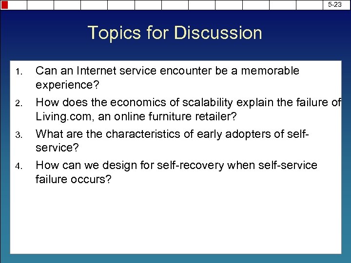 5 -23 Topics for Discussion 1. 2. 3. 4. Can an Internet service encounter