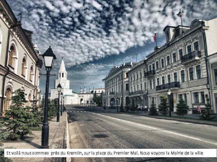 Et voilà nous sommes près du Kremlin, sur la place du Premier Mai. Nous