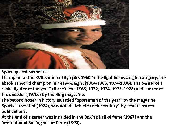 Sporting achievements: Champion of the XVII Summer Olympics 1960 in the light heavyweight category,