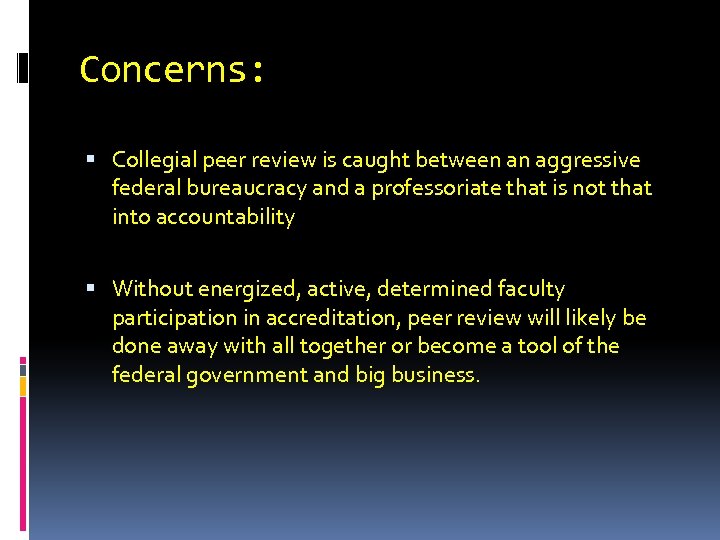 Concerns: Collegial peer review is caught between an aggressive federal bureaucracy and a professoriate