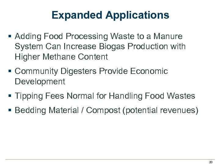 Expanded Applications § Adding Food Processing Waste to a Manure System Can Increase Biogas